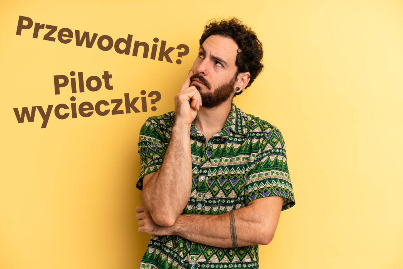 Czym się różnic pilot wycieczek od przewodnika?